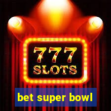 bet super bowl