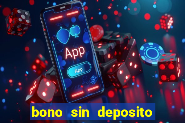 bono sin deposito casino online