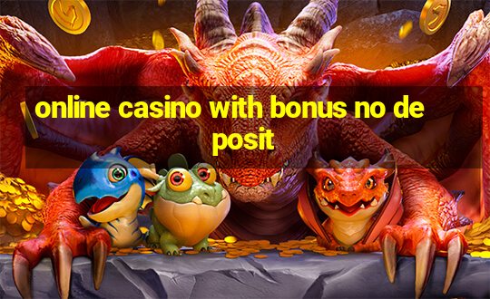 online casino with bonus no deposit