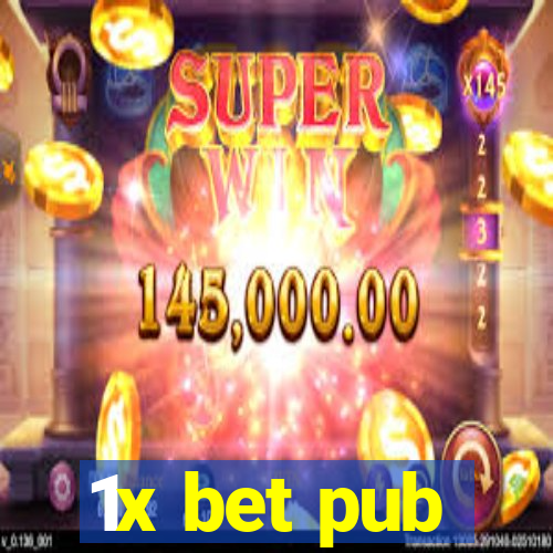 1x bet pub