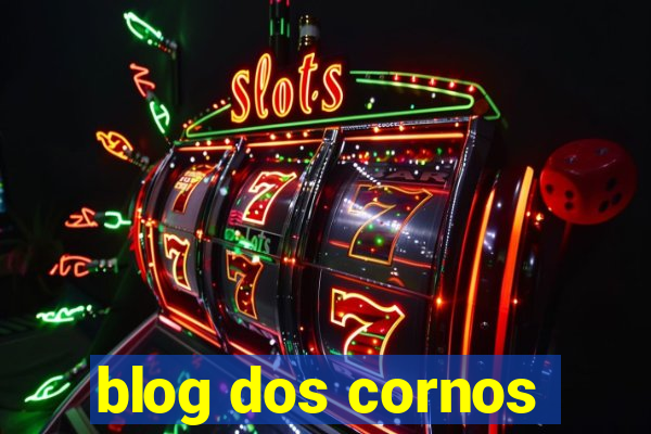 blog dos cornos