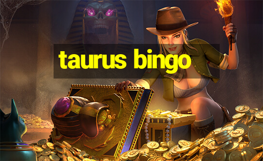 taurus bingo