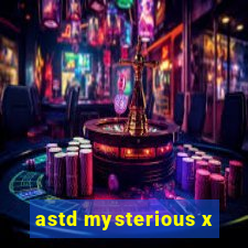 astd mysterious x