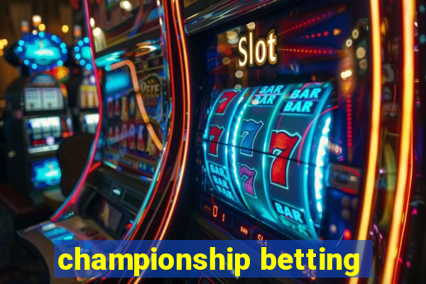 championship betting