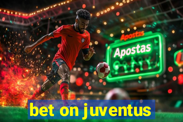 bet on juventus