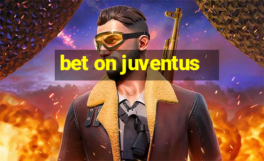 bet on juventus