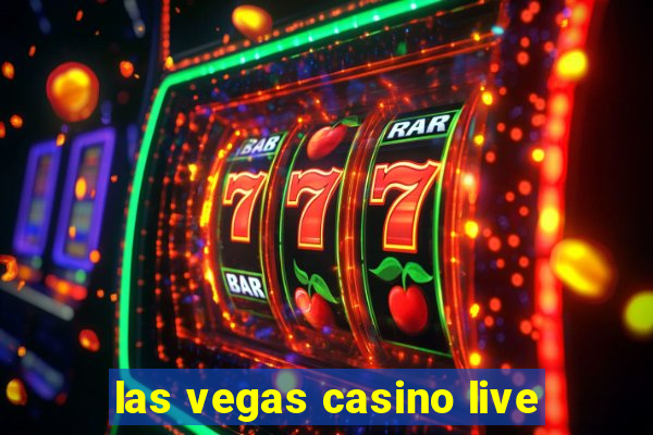 las vegas casino live