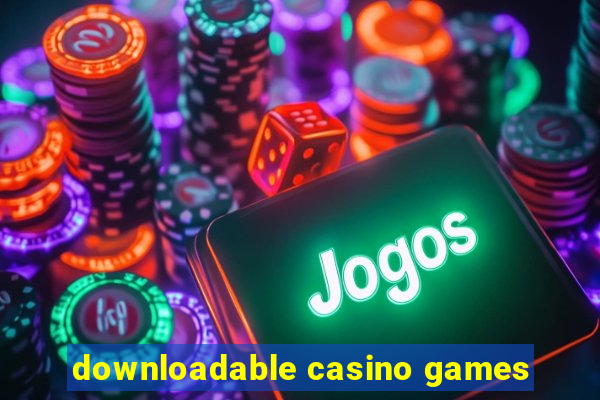 downloadable casino games