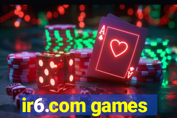 ir6.com games