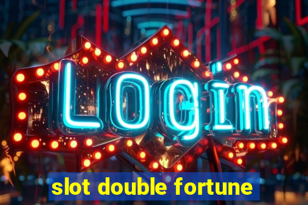 slot double fortune