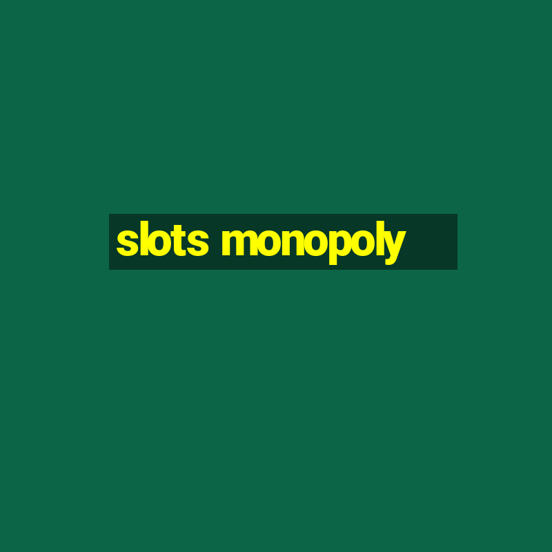 slots monopoly