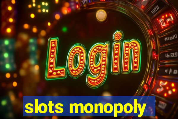 slots monopoly