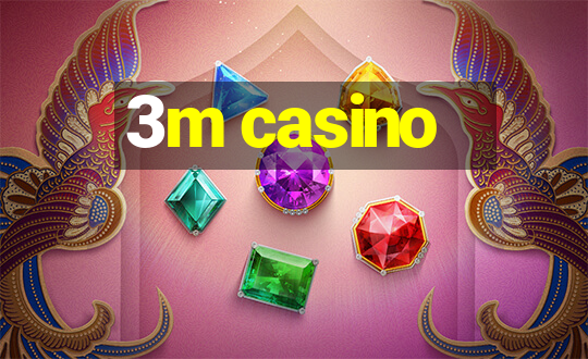 3m casino