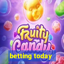 betting today