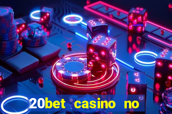 20bet casino no deposit bonus code