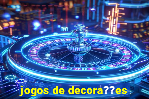 jogos de decora??es