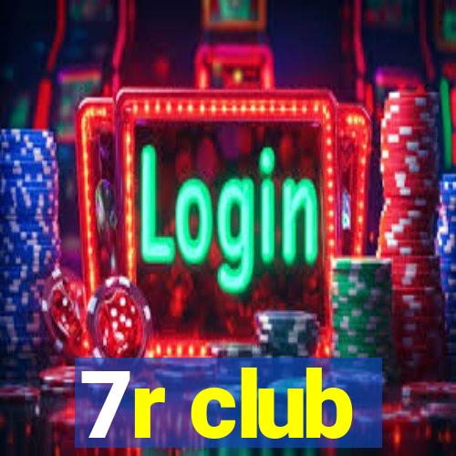 7r club