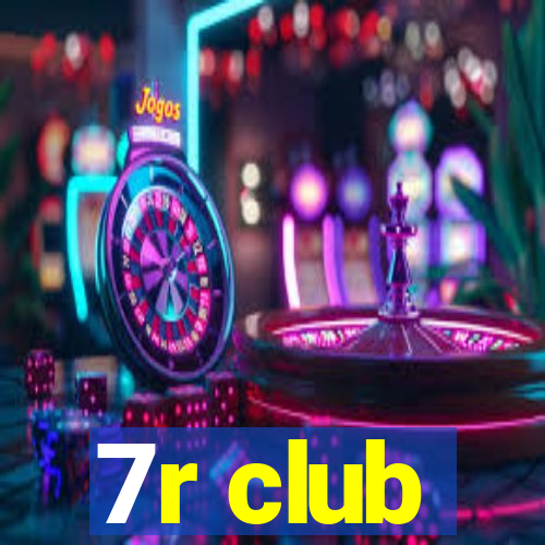 7r club