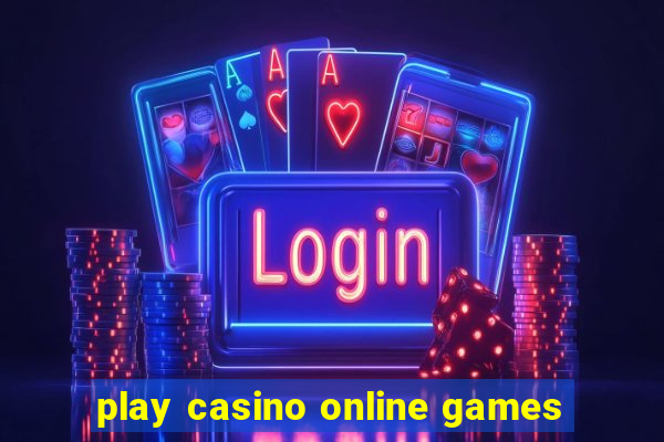 play casino online games