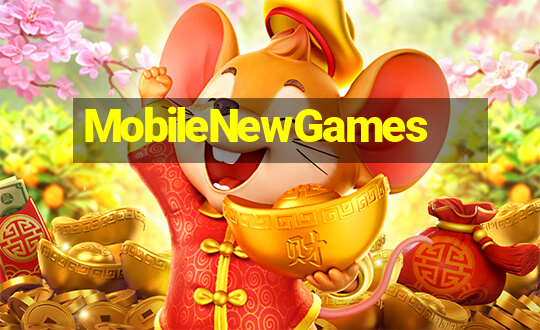 MobileNewGames