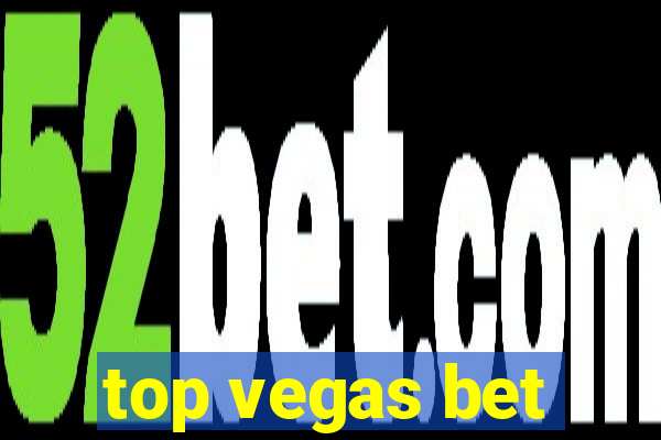 top vegas bet