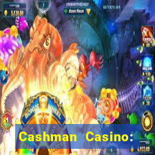 Cashman Casino: Pokies & Slots