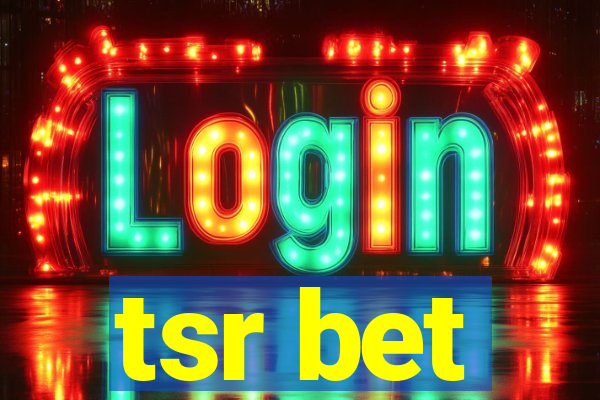 tsr bet