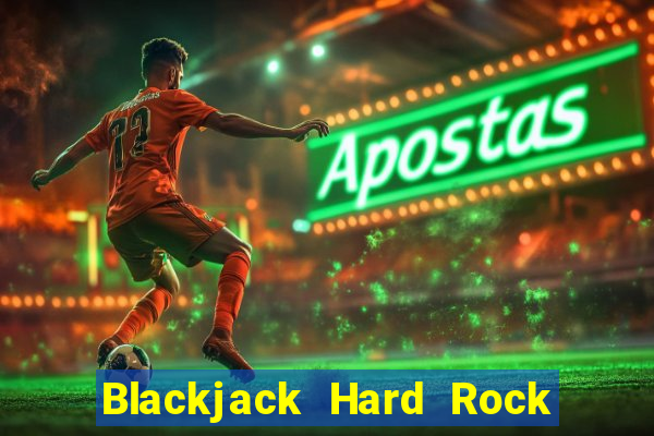 Blackjack Hard Rock & Cassino