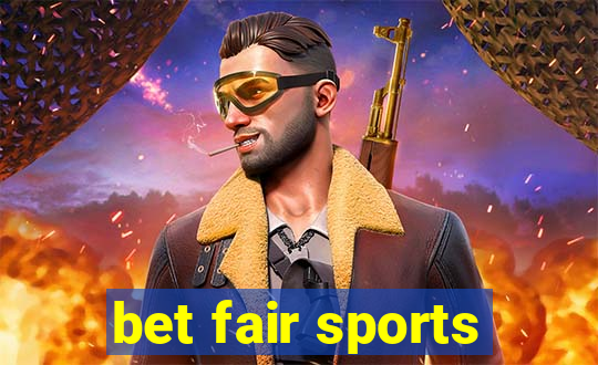 bet fair sports