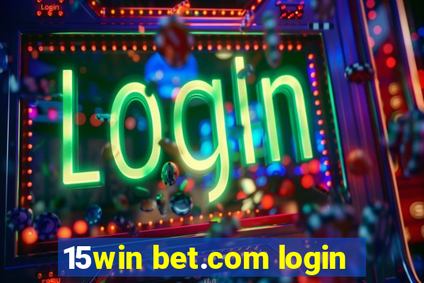 15win bet.com login