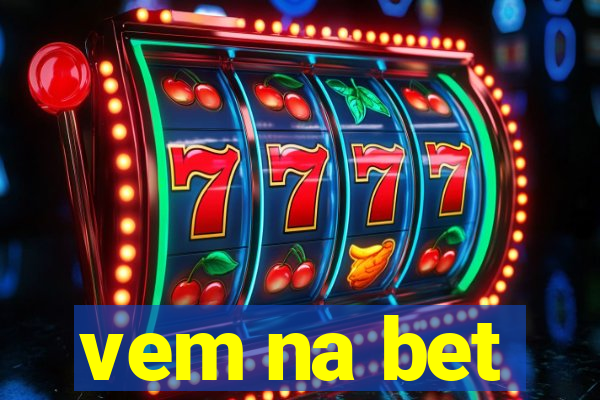 vem na bet