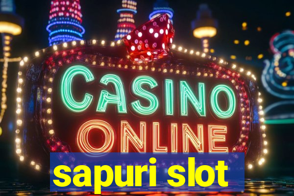 sapuri slot