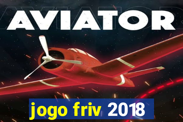 jogo friv 2018