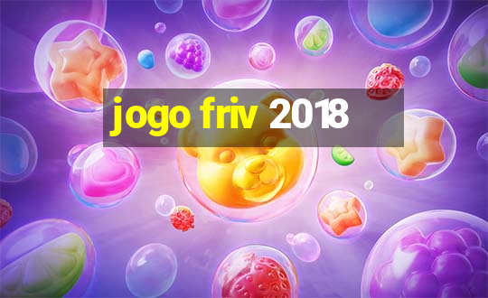 jogo friv 2018