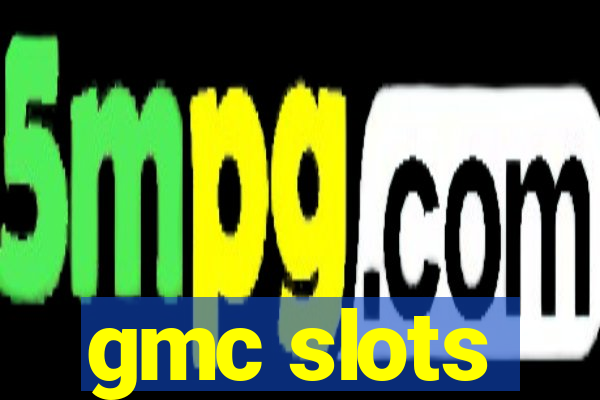 gmc slots