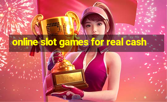 online slot games for real cash