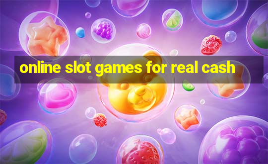 online slot games for real cash