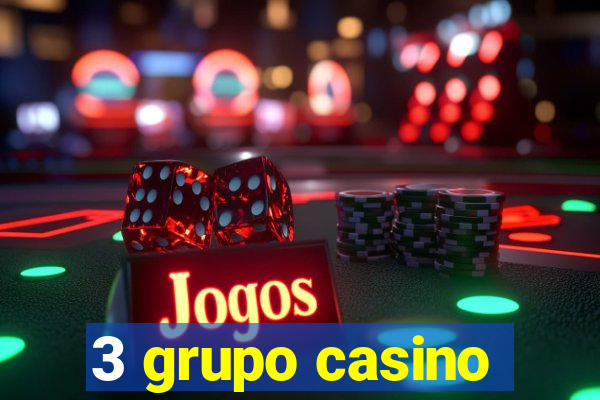 3 grupo casino