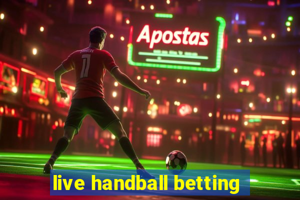 live handball betting