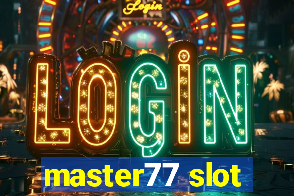 master77 slot