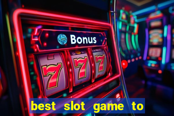 best slot game to win money