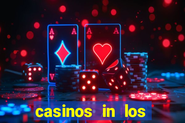 casinos in los angeles california