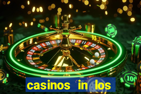 casinos in los angeles california