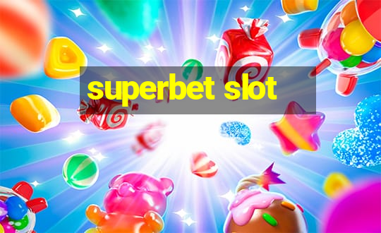 superbet slot