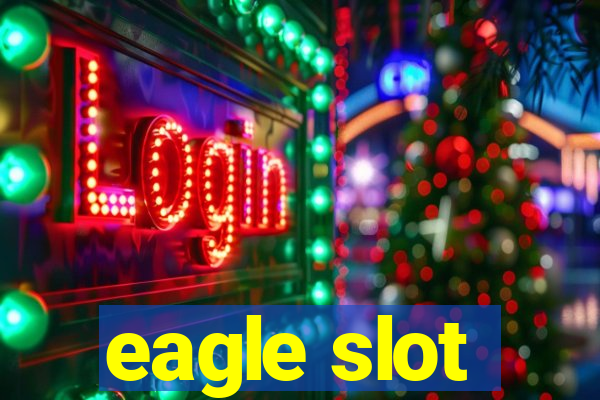 eagle slot