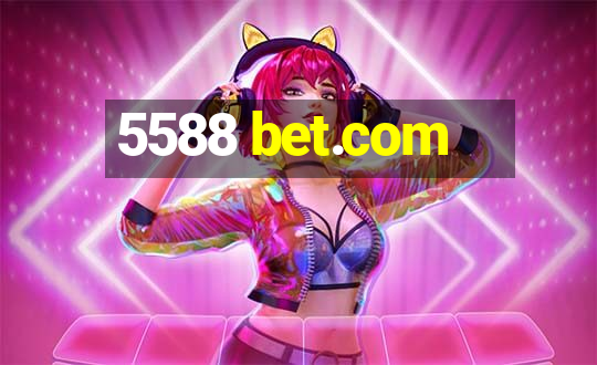 5588 bet.com