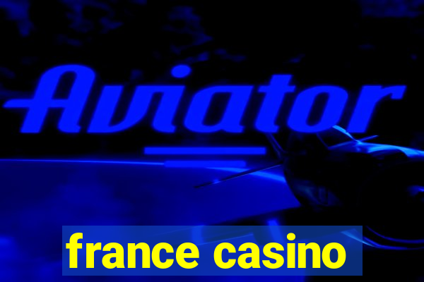 france casino