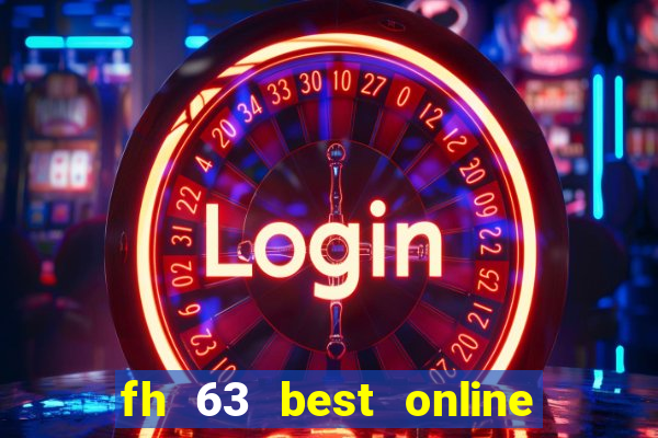 fh 63 best online slots casino games