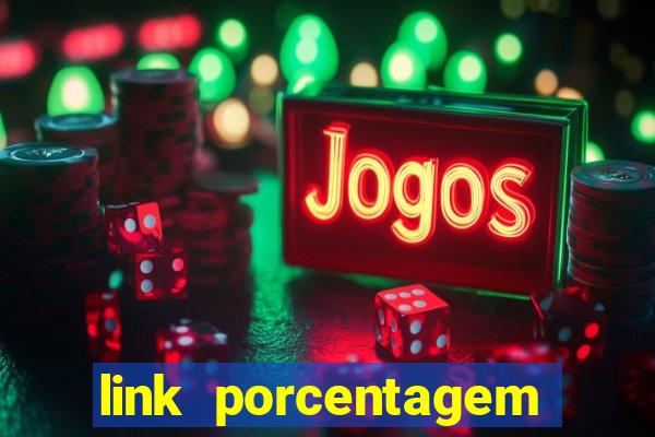 link porcentagem slots pp