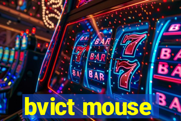 bvict mouse